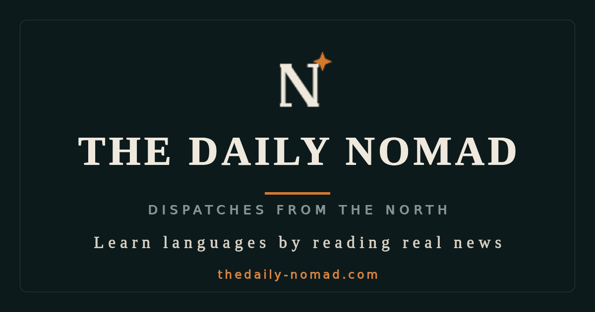 The Daily Nomad — Learn Languages Through Real News